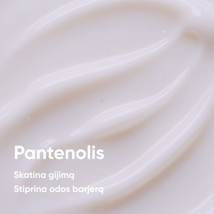 Pantenolio tekstūra – skatina odos gijimą ir stiprina apsauginį barjerą.
